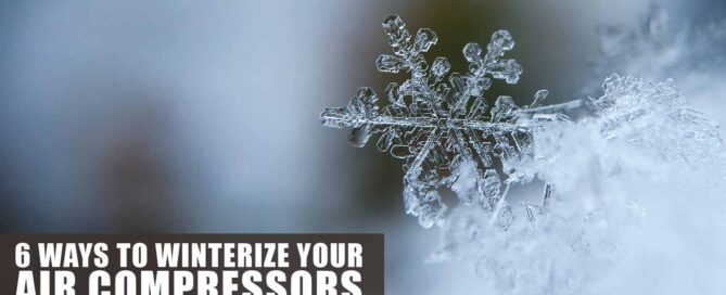 6 Ways to Winterize Your Air Compressors